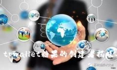 tpwallet糖果的创建者揭晓
